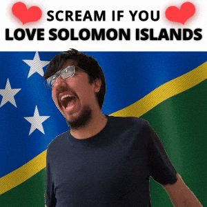 SCREAM IF YOU LOVE SOLOMON ISLANDS