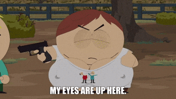 Eyes Up Here