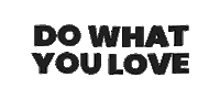 Do What You Love Sticker by florianmeise.de
