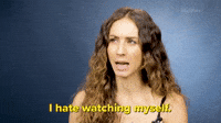 Watching Myself