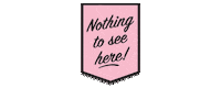 Banner Nothing To See Here Sticker by Oxford Pennant
