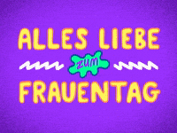 Alles Liebe zum Frauentag!