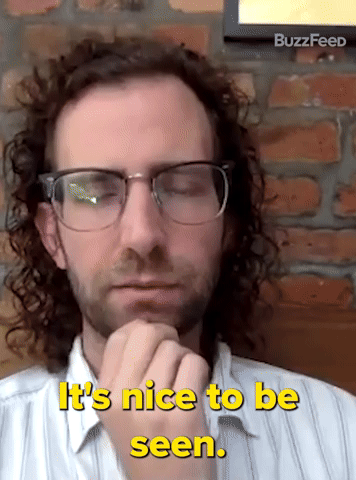 It's Nice To Be Seen