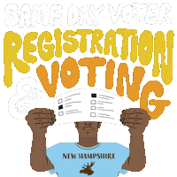 Illustrated gif. Person wearing a New Hampshire shirt featuring a moose, holding a ballot toward us, foreshortened to cover their face, under an arch of groovy, color-changing lettering. Text, "Same-day voter registration and voting!"