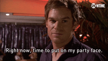 Time To Put On My Party Face