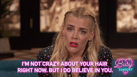 busy tonight im not crazy about your hair but i do believe in you GIF by E!