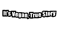 True Story Vegan Sticker by Jennifer Greenhill