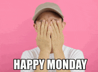 Video gif. A man in a baseball cap pulls his hand down his face stretched his skin and eyelids, looking exhausted. Text, “Happy Monday.”