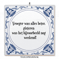 Weekend Nl GIF by Tegelspreuken.nl