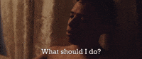 What Should I Do?