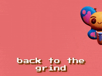 Back to the Grind