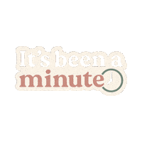 Its Been A Minute Sticker by NZ Collab