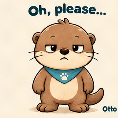 Oh, Please… Otto the Otter Rolls His Eyes