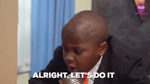 Celebrity gif. Robby Novak as Kid President, dressed in a smart black suit and red tie, furrows his brow and speaks into a metal can, "Alright, let's do it," before confidently overturning the can onto the table and stepping back with conviction.