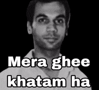 Rajkummar-Rao-Mera-Ghee-Khatam-Ha-Meme GIF