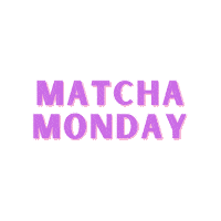 Matcha Monday Sticker by Teangle