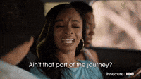 Ain't That Part Of The Journey