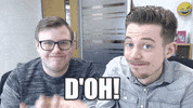 doh facepalm GIF by Andrew and Pete