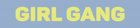 GIF by GirlGang