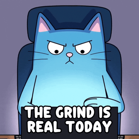 Hard Work Grinding GIF