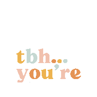Tbh Youre The Best Sticker by Homebody Candle Co.