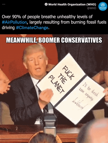 Political gif. President Donald Trump, seated, holds up an open folder proudly to a clapping crowd. Written inside the folder are the words, "Fuck the planet, I'll be dead soon anyway," with Trump's signature.