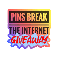 Giveaway Pin Trading Sticker by Pins Break the Internet