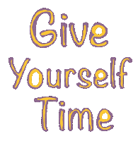Give Yourself Time Sticker