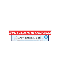 Happy Birthday Singapore Sticker by Royce Dental