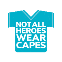 Not All Heroes Wear Capes Scrubs Sticker by ENA