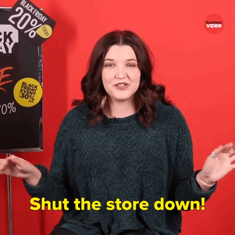 Shut the Store Down!