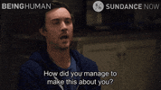 How Dare You Narcissist GIF by Sundance Now
