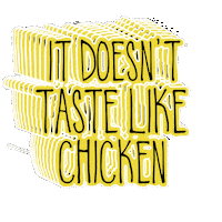 itdoesnttastelikechicken veganfood veganchicken proudvegan itdoesnttastelikechicken Sticker