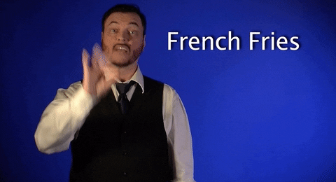 french fries asl GIF by Sign with Robert