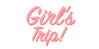 Girls Trip Sticker by The Millennial Homemakers Podcast