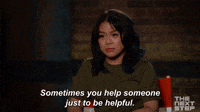 You Help Someone To Be Helpful