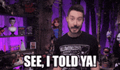 See Told You GIF by Dead Meat James