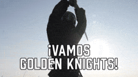 ¡Vamos Golden Knights!