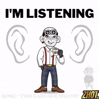Listen GIF by Zhot