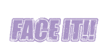 Face It Sticker by PROJECT_FAMIRY