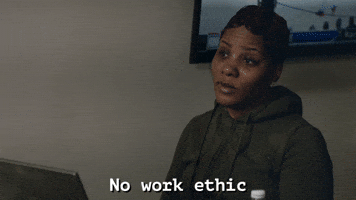 No Work Ethic