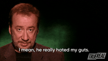 He Hated My Guts