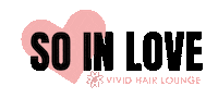 Balayage Love Sticker by VividSkinandLaserCenter