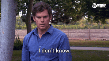 I Don't Know