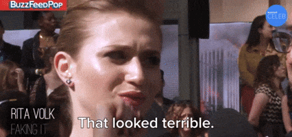 That Looked Terrible