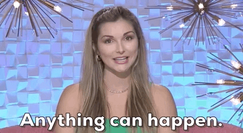 Anything Can Happen GIF by Big Brother