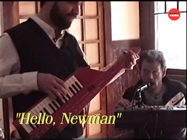 "Hello, Newman"