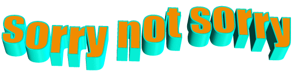 Sorry Not Sorry Sticker by AnimatedText