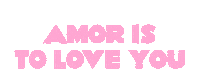 I Love You Valentine Sticker by Canticos World