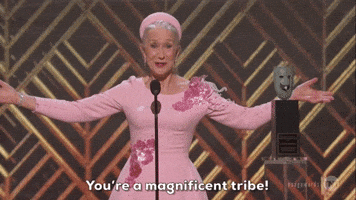 You're A Magnificent Tribe!